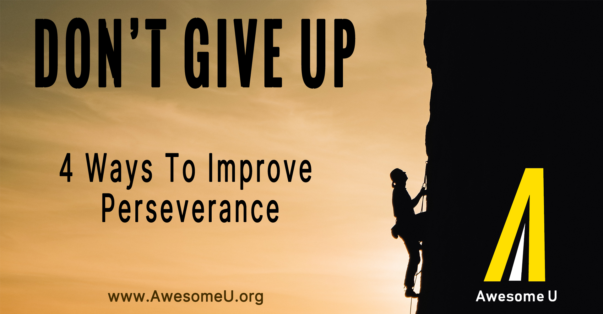 Don't Give Up - 4 Ways To Improve Perseverance
